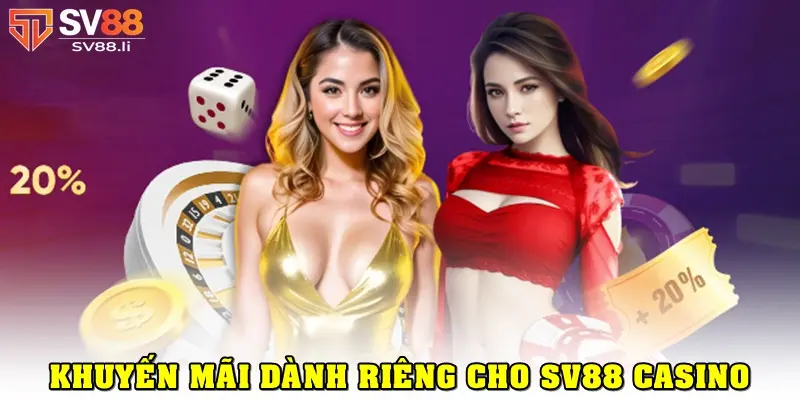 Khuyến mãi hấp dẫn tại sảnh SV88 Casino