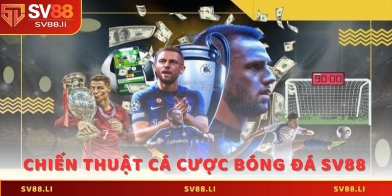 Những mẹo và chiến thuật cá cược bóng đá SV88