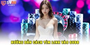 Cập Nhật Link Vào SV88 An Toàn, Không Còn Lo Gián Đoạn