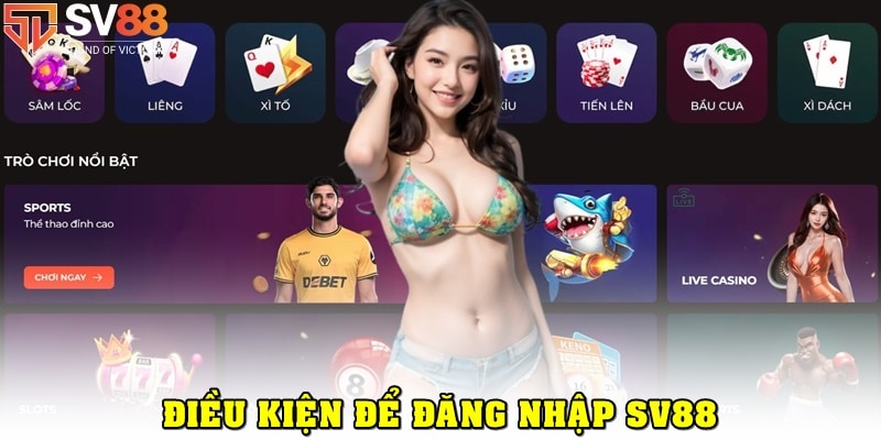 Điều kiện để hội viên có thể đăng nhập SV88